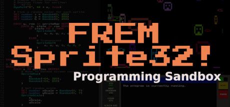 Front Cover for FREM Sprite32! Programming Sandbox (Macintosh and Windows) (Steam release)