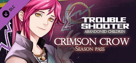 Troubleshooter: Abandoned Children - Crimson Crow Season Pass (2022 ...