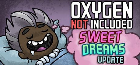 Front Cover for Oxygen Not Included (Linux and Macintosh and Windows) (Steam release): October 2022, Sweet Dreams update