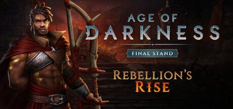 Front Cover for Age of Darkness: Final Stand (Windows) (Steam release): Rebellion's Rise Update