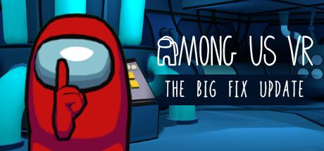 Front Cover for Among Us VR (Windows) (Steam release): The Big Fix Update