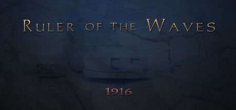 Front Cover for Ruler of the Waves 1916 (Windows) (Steam release)