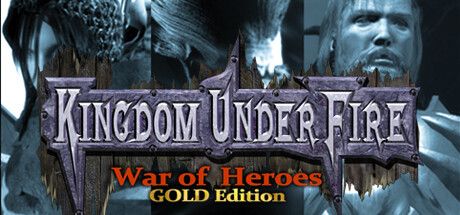 Front Cover for Kingdom Under Fire (Windows) (Steam release)