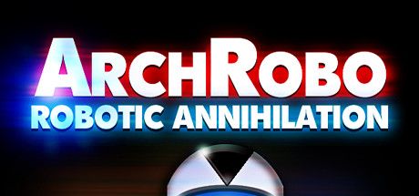 Front Cover for ArchRobo: Robotic Annihilation (Windows) (Steam release)