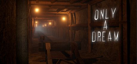 Front Cover for Only A Dream (Windows) (Steam release)