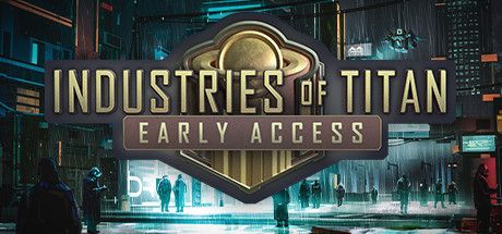 Front Cover for Industries of Titan (Windows) (Steam release): Early Access version