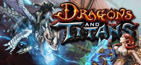 Front Cover for Dragons and Titans (Linux and Macintosh and Windows) (Steam release): 2nd version