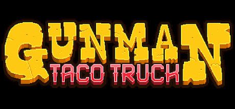 Front Cover for Gunman Taco Truck (Macintosh and Windows) (Steam release)