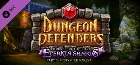 Front Cover for Dungeon Defenders: Quest for the Lost Eternia Shards Part I - Mistymire Forest (Linux and Macintosh and Windows) (Steam release)