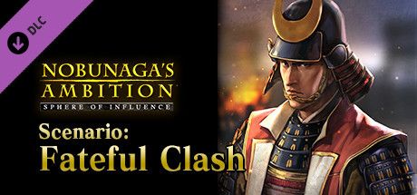 Front Cover for Nobunaga's Ambition: Sphere of Influence - Scenario: Fateful Clash (Windows) (Steam release)
