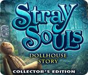 Front Cover for Stray Souls: Dollhouse Story (Collectors Edition) (Macintosh and Windows) (Big Fish Games release)