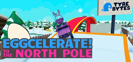 Front Cover for Eggcelerate! to the North Pole (Linux and Macintosh and Windows) (Steam release)