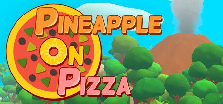 Front Cover for Pineapple On Pizza (Linux and Macintosh and Windows) (Steam release)