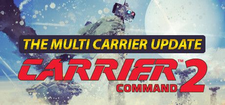 Front Cover for Carrier Command 2 (Macintosh and Windows) (Steam release): The Multi Carrier Update version