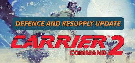 Front Cover for Carrier Command 2 (Macintosh and Windows) (Steam release): Defence and Resupply Update version