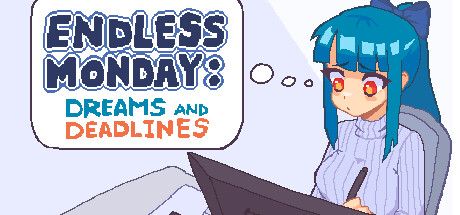 Front Cover for Endless Monday: Dreams and Deadlines (Linux and Windows) (Steam release)