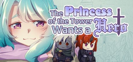 The Princess of the Tower Wants a Hero (2022) - MobyGames