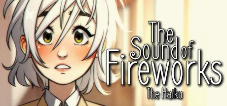 The Sound of Fireworks: The Haiku (2022) - MobyGames