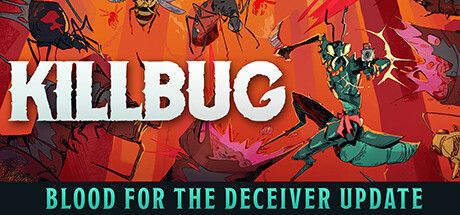Front Cover for Killbug (Windows) (Steam release): Blood for the Deceiver Update version