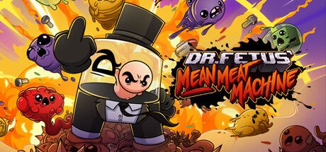Front Cover for Dr. Fetus' Mean Meat Machine (Windows) (Steam release)