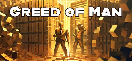 Greed of Man (2023) - MobyGames