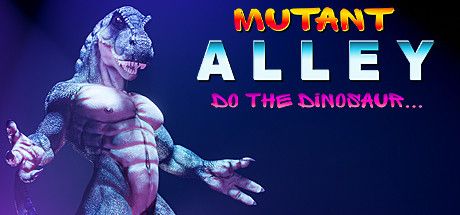 Front Cover for Mutant Alley: Do the Dinosaur (Macintosh and Windows) (Steam release)