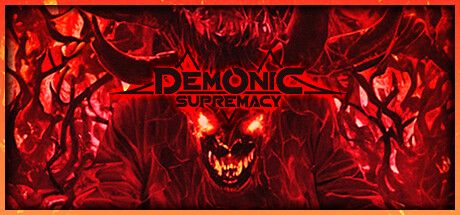 Demonic Supremacy (2023) - MobyGames