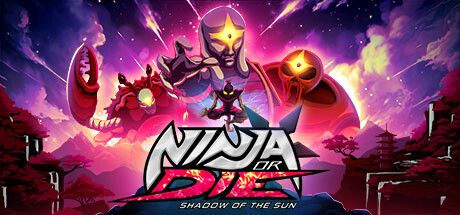 Front Cover for Ninja or Die: Shadow of the Sun (Windows) (Steam release)