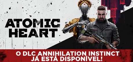 Front Cover for Atomic Heart (Windows) (Steam release): "Annihilation Instinct DLC Out Now!" cover version (Brazilian version)