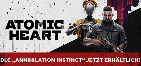 Front Cover for Atomic Heart (Windows) (Steam release): "Annihilation Instinct DLC Out Now!" cover version (German version)