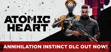 Front Cover for Atomic Heart (Windows) (Steam release): "Annihilation Instinct DLC Out Now!" cover version (Vietnamese version)
