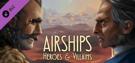 Front Cover for Airships: Heroes and Villains (Linux and Macintosh and Windows) (Steam release)