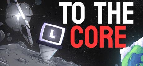 Front Cover for To the Core (Windows) (Steam release)