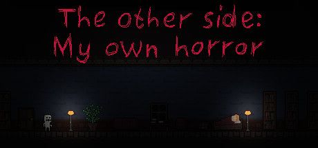 Front Cover for The other side: My own horror (Windows) (Steam release)