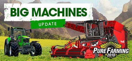 Front Cover for Pure Farming 2018 (Windows) (Steam release): February 2019, Big Machines update