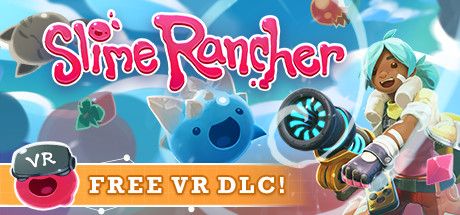 Front Cover for Slime Rancher (Linux and Macintosh and Windows) (Steam release): November 2018, "Free VR DLC!" version