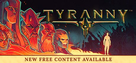 Front Cover for Tyranny (Linux and Macintosh and Windows) (Steam release): November 2018, "New Free Content Available" version