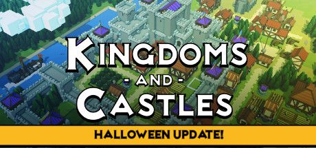 Front Cover for Kingdoms and Castles (Linux and Macintosh and Windows) (Steam release): Halloween Update - Oct 2018