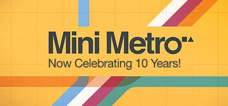 Front Cover for Mini Metro (Linux and Macintosh and Windows) (Steam release): Now Celebrating 10 Years - July 2023