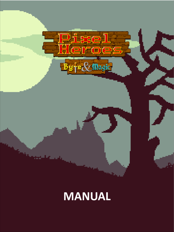 Manual for Pixel Heroes: Byte & Magic (Linux and Macintosh and Windows) (Steam release): Front