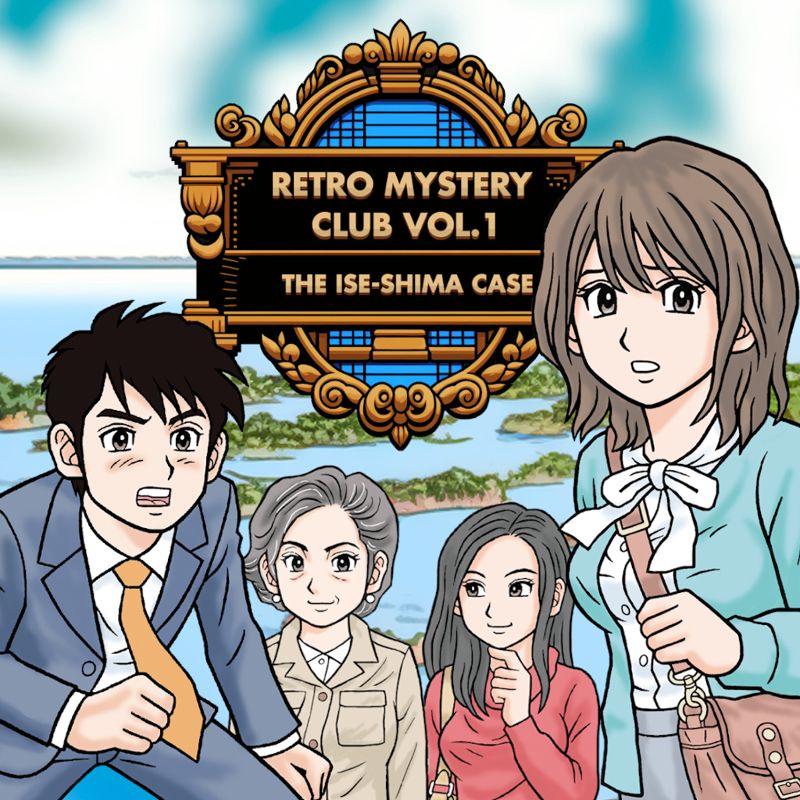 Retro Mystery Club Vol.1: The Ise-Shima Case (2019) - MobyGames