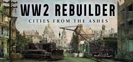 Front Cover for WW2 Rebuilder: Cities from the Ashes (Windows) (Steam release)