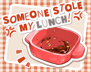 Front Cover for Someone Stole My Lunch! (Android and Linux and Macintosh and Windows) (Itch.io release)