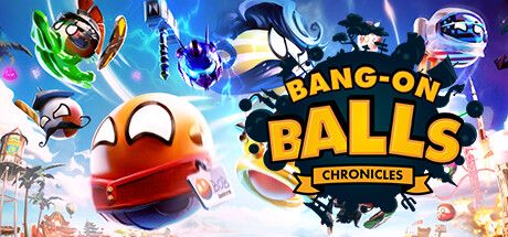 Front Cover for Bang-On Balls: Chronicles (Windows) (Steam release): Full Release - October 2023