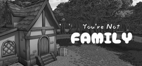 Front Cover for You're Not Family (Windows) (Steam release)