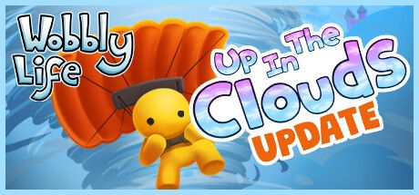 Front Cover for Wobbly Life (Windows) (Steam release): Up in the Clouds Update - October 2023