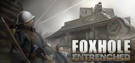 Front Cover for Foxhole (Windows) (Steam release): September 2021, Entrenched version