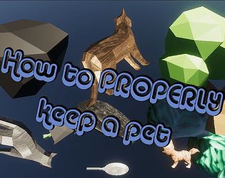 Front Cover for How to Properly keep a pet. (Windows) (itch.io release)