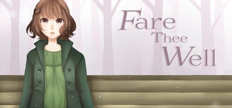 Fare Thee Well (2016) - MobyGames