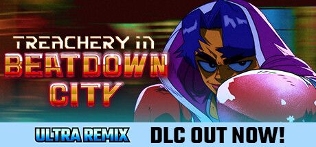 Front Cover for Treachery in Beatdown City (Macintosh and Windows) (Steam release (as of 28 September 2023)): Ultra Remix DLC - 8 October 2023